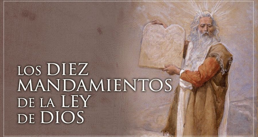 El sentido de los diez mandamientos de la ley de Dios
