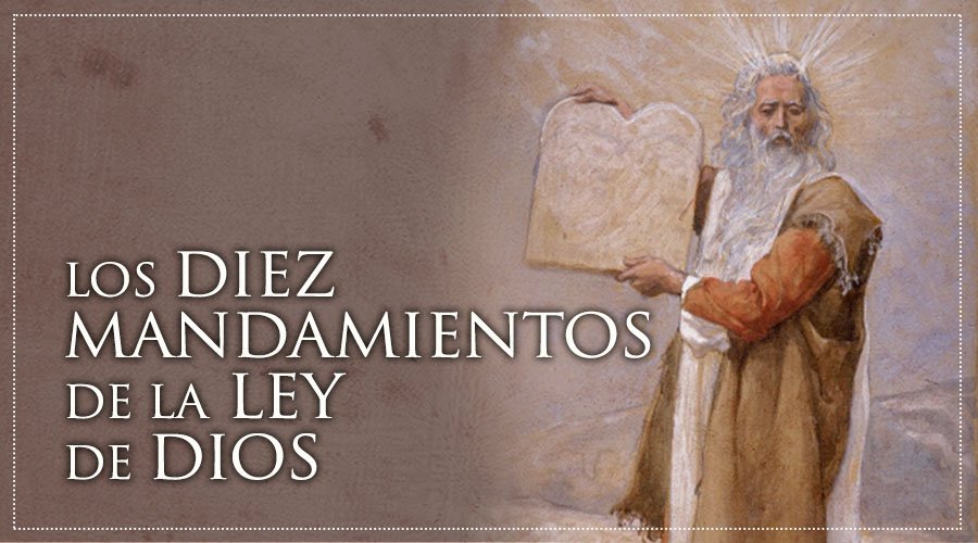 El sentido de los diez mandamientos de la ley de Dios